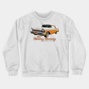 1957 Mercury Monterey Hardtop Sedan Crewneck Sweatshirt